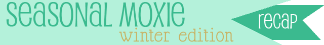 seasonalmoxie_winter2_recap
